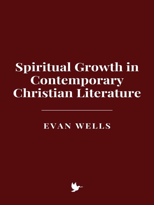 Title details for Spiritual Growth in Contemporary Christian Literature by Evan Wells - Available